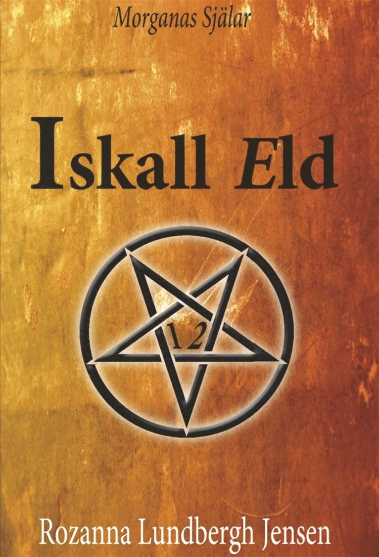 Rozanna Lundbergh Jensen - Morganas Själar ISKALL ELD, E-bok