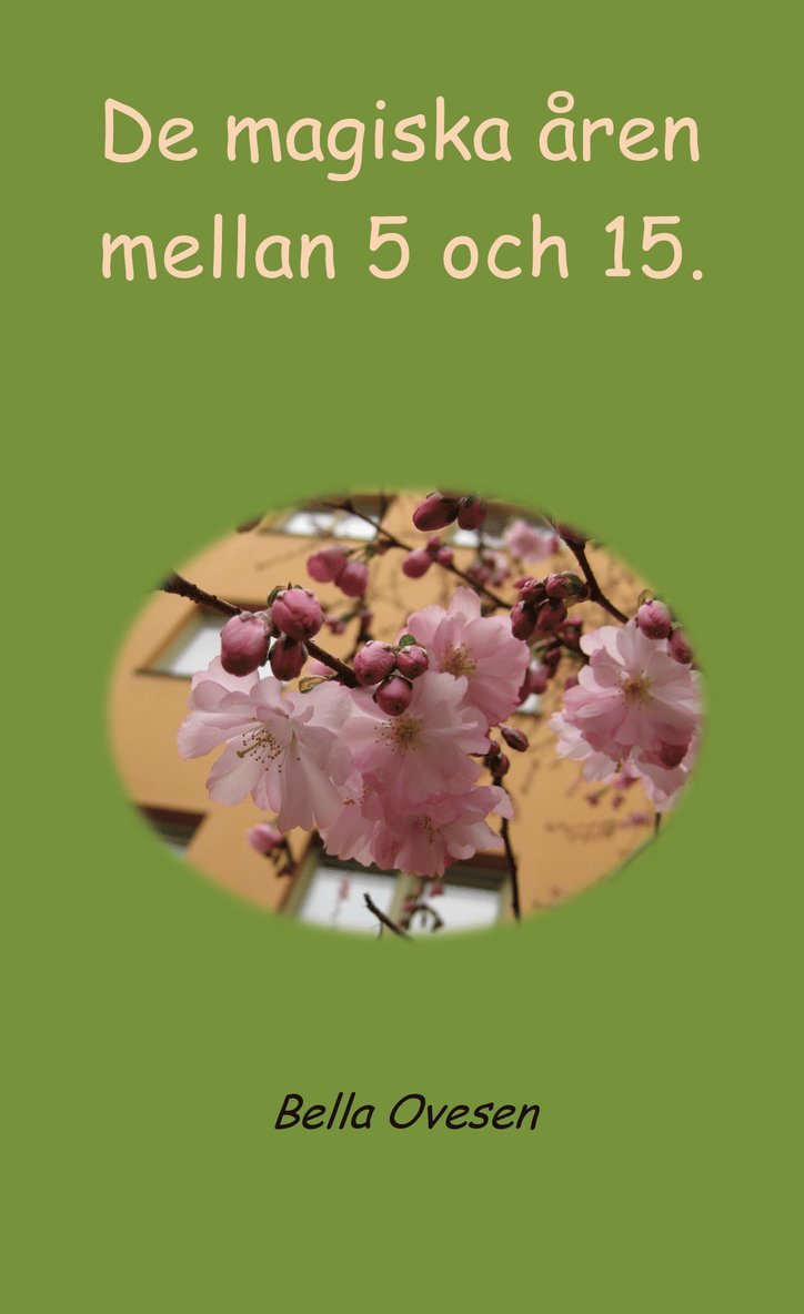 Bella Ovesen - De magiska åren mellan 5 och 15, Häftad