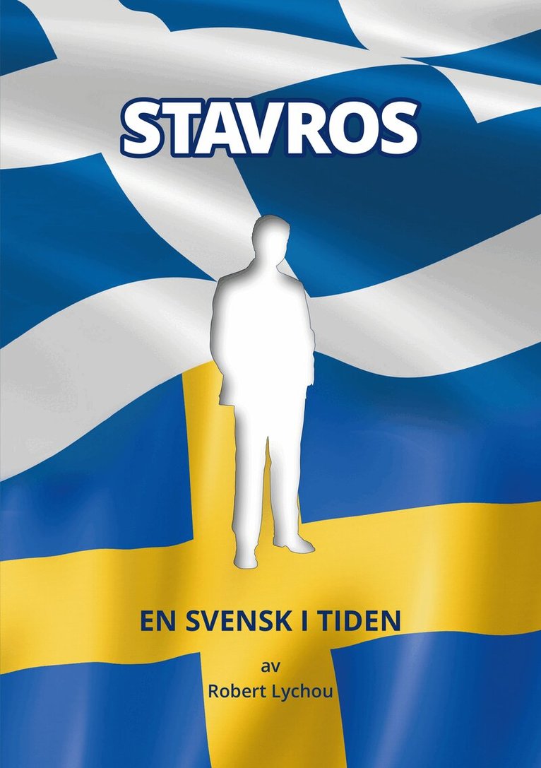 Robert Lychou - Stavros : en svensk i tiden, Häftad