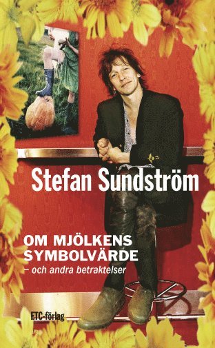 Stefan Sundström - Om mjölkens symbolvärde, E-bok