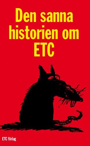 Johan Ehrenberg, Ulf Lundkvist - Den sanna historien om ETC, E-bok