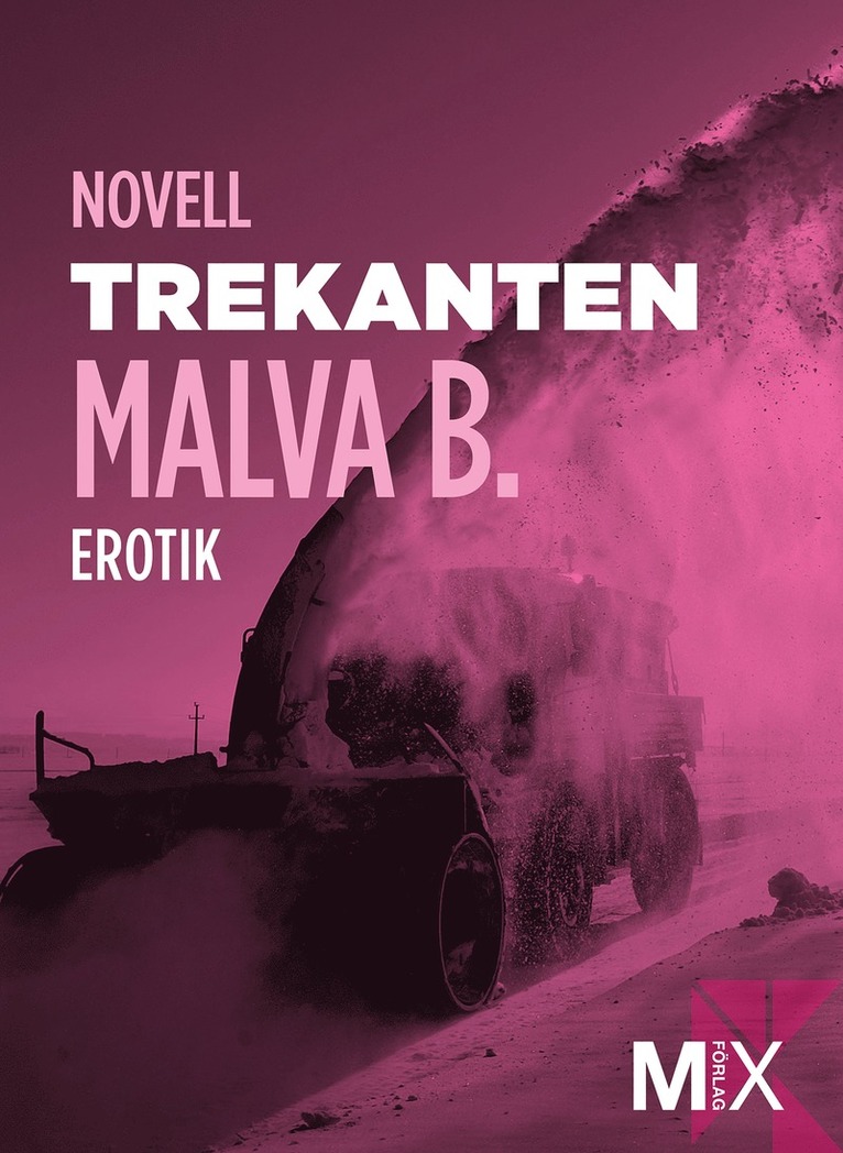 Malva B. - Trekanten : en novell ur Begär, E-bok