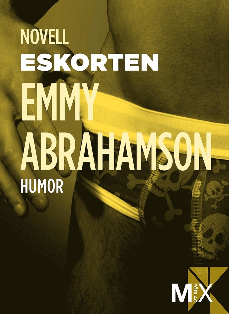 Emmy Abrahamson - Den manlige eskorten, E-bok