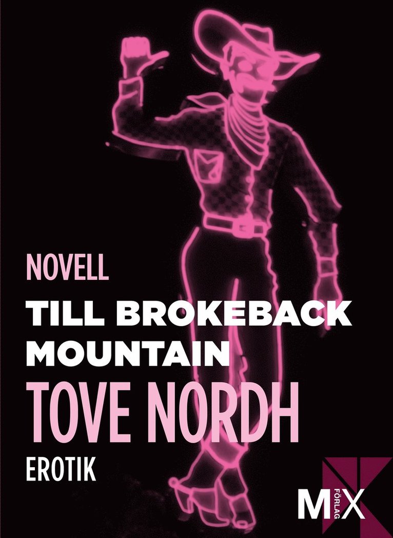 Tove Nordh - Till Brokeback Mountain: erotisk novell, E-bok