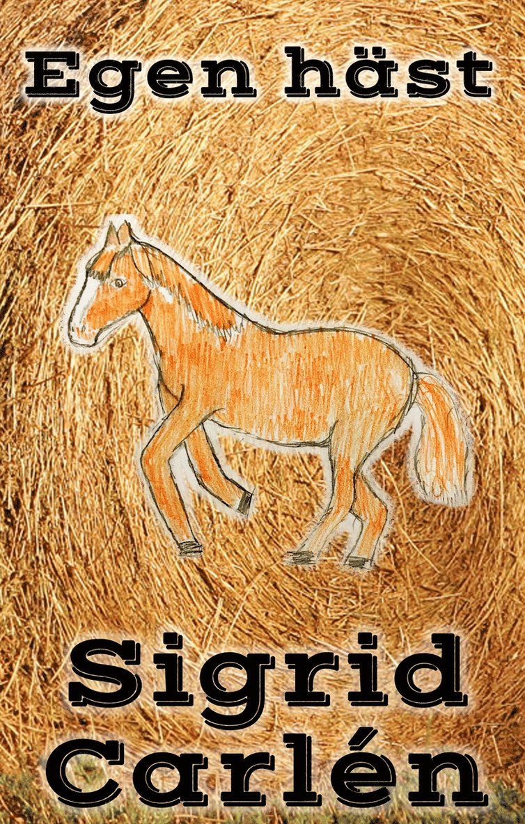 Sigrid Carlén - Egen häst, E-bok