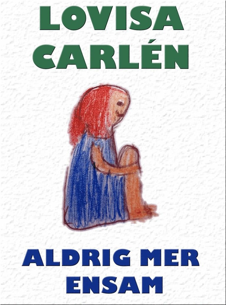 Lovisa Carlén - Aldrig mer ensam, E-bok
