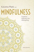 Mindfulness : tradition, tolkning och tillmpning