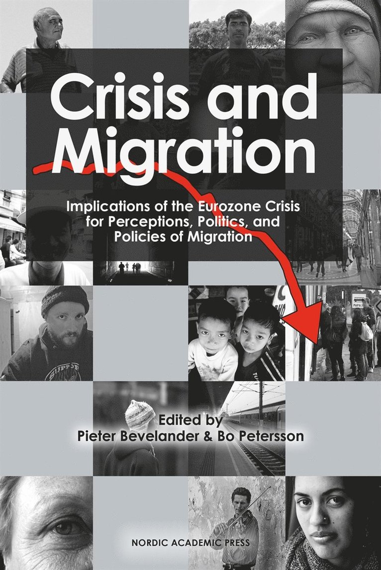 Bo Petersson, Pieter Bevelander - Crisis and migration : implications of the Eurozone crisis for perceptions, politics, and policies of migration, E-bok