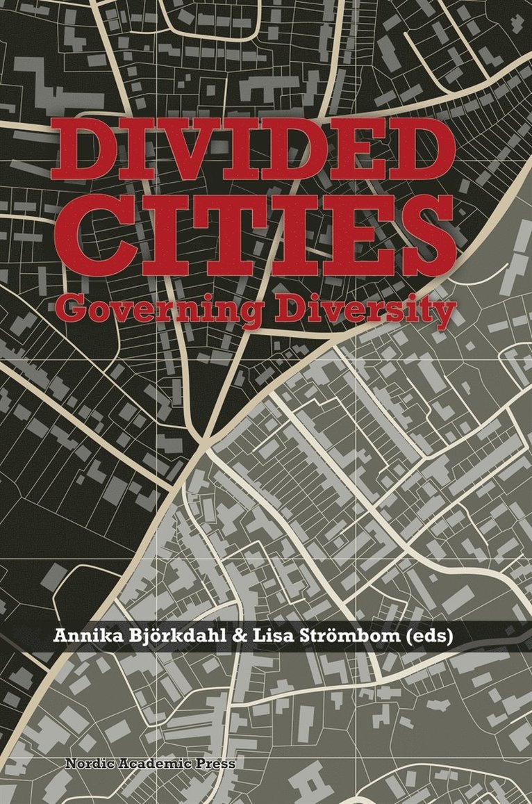 Annika Björkdahl, Lisa Strömbom - Divided cities : governing diversity, E-bok
