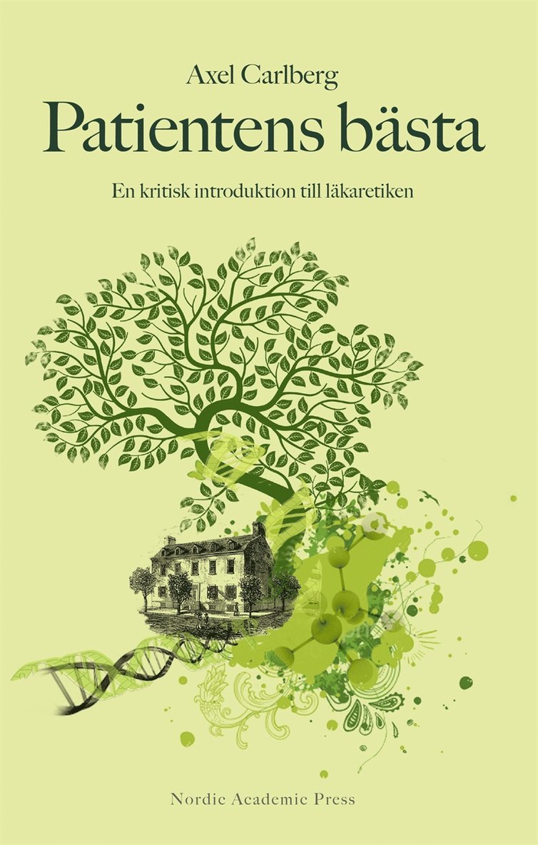 Axel Carlberg - Patientens bästa : en kritisk introduktion till läkaretiken, E-bok