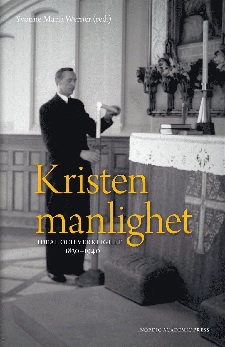 Yvonne Maria Werner - Kristen manlighet : ideal och verklighet 1830-1940, E-bok