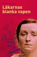 Lkarnas blanka vapen : svensk smittskyddslagstiftning i historiskt perspektiv