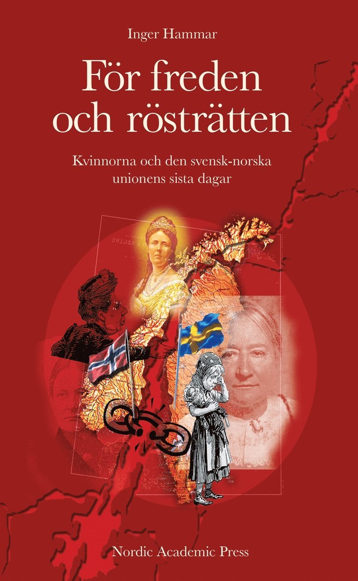 Inger Hammar - För freden och rösträtten : kvinnorna och den svensk-norska unionens sista dagar, E-bok