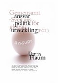 Ansvar Gemensamt ansvar - Sveriges politik för global utveckling (PGU)
