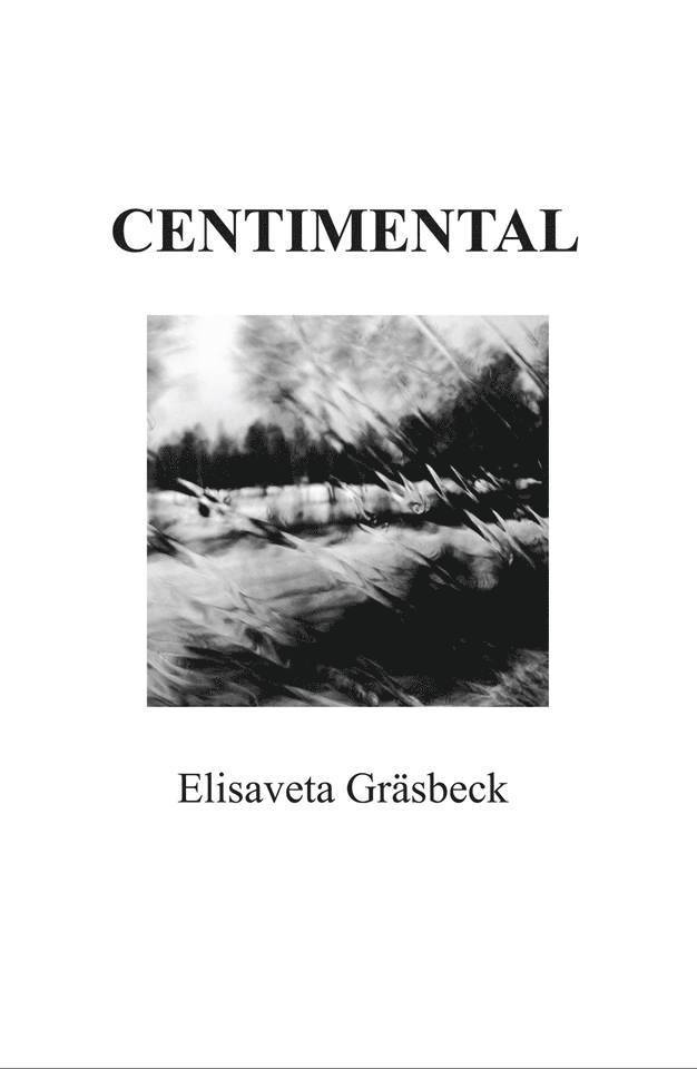 Elisaveta Gräsbeck - Centimental, Häftad