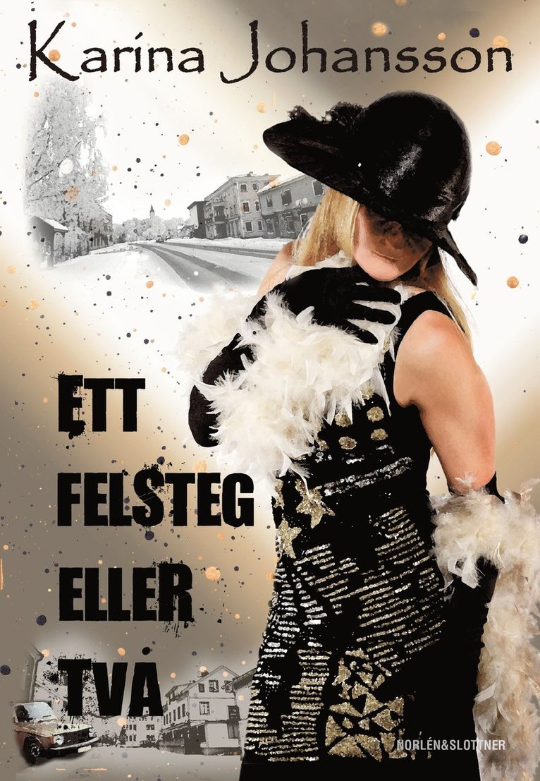 Karina Johansson - Ett felsteg eller två, Inbunden