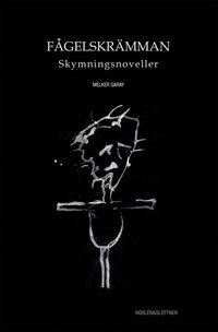 Fgelskrmman : skymningsnoveller