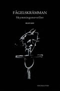 Fågelskrämman : skymningsnoveller