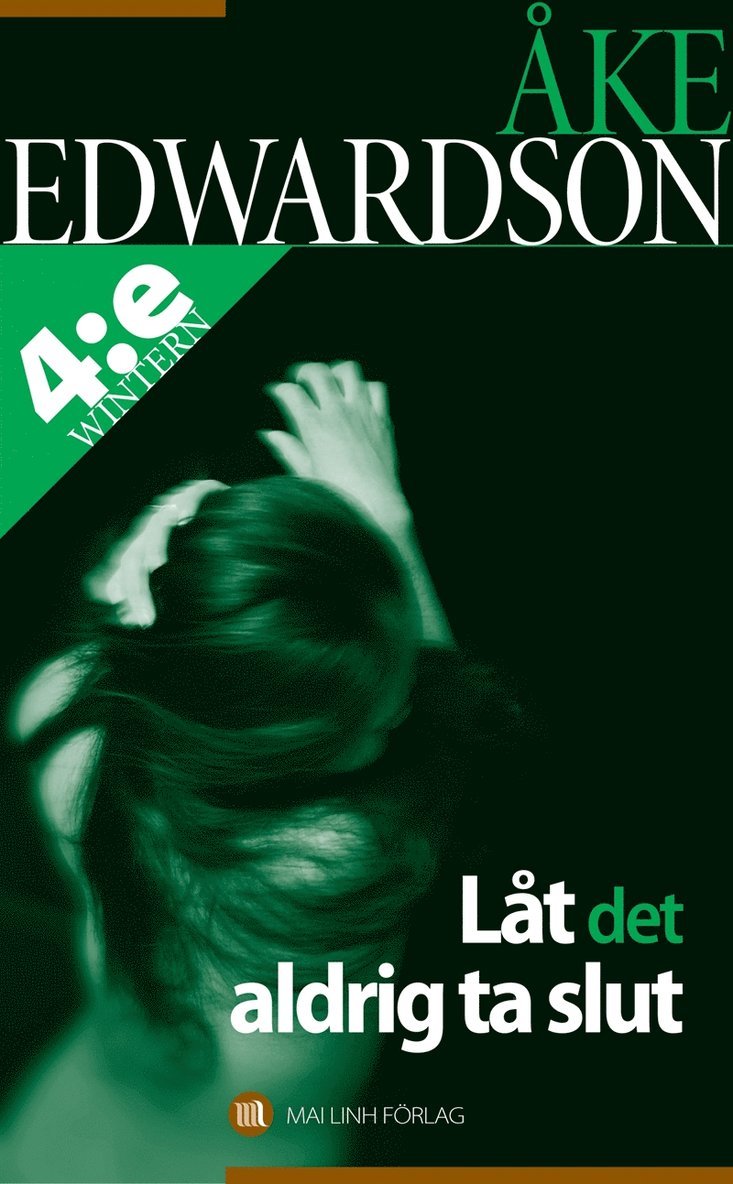 Åke Edwardson - Låt det aldrig ta slut, E-bok
