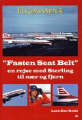 Flygminnen 4 : fasten seat belt