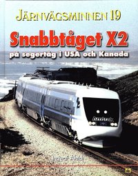 e-Bok Järnvägsminnen 19  Snabbtåget X2   på segertåg i USA och Kanada
