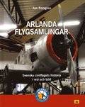Arlanda flygsamlingar : svenska civilflygets historia i ord och bild