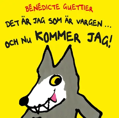 Bénédicte Guettier - Det är jag som är vargen ... och nu kommer jag!, Kartonnage