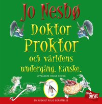 e-Bok Doktor Proktor och världens undergång. Kanske. <br />                        Ljudbok