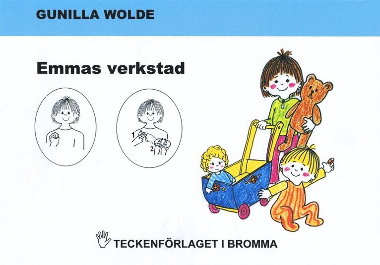 Gunilla Wolde - Emmas verkstad - Barnbok med tecken för hörande barn, E-bok