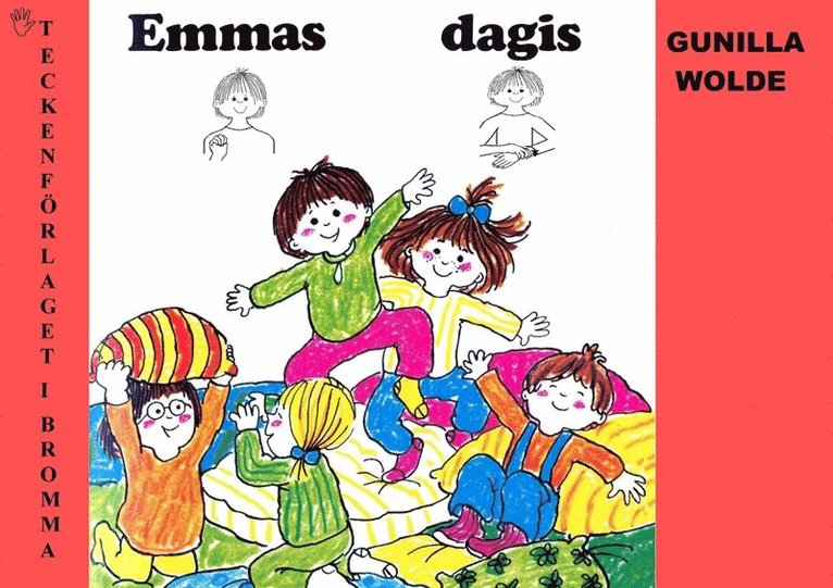Gunilla Wolde - Emmas dagis - Barnbok med tecken för hörande barn, E-bok