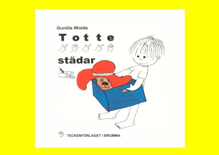 Gunilla Wolde - Totte städar 2dra upplagan- Barnbok med tecken för hörande barn, E-bok