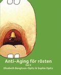 Anti-Aging för rösten. Del 2
