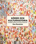 Körer och kulturhistoria : etnologiska aspekter på ett svenskt massfenomen