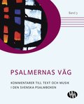 Psalmernas väg : kommentarer till text och musik i Den svenska psalmboken. Band 3