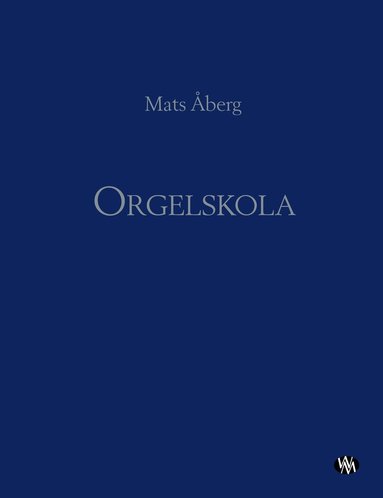 Mats Åberg Orgelskola