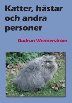 Gudrun Wennerström - Katter, hästar och andra personer, Häftad