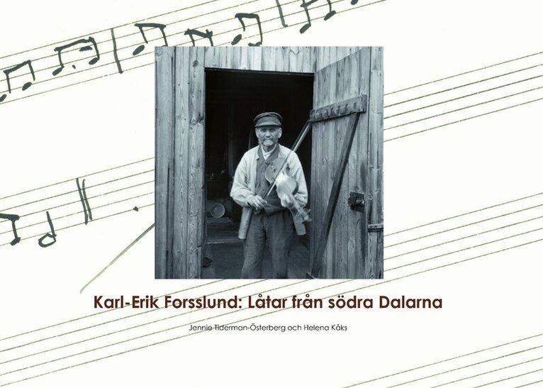 Jennie Tiderman-Österberg, Helena Kåks - Karl-Erik Forsslund : låtar från södra Dalarna, Häftad. Tillgänglighet: Lägg i varukorg