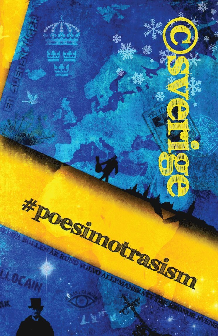 Daniel Lyrstedt, Johanna Nyqvist, Fredrik Gustavsson - ©sverige #poesimotrasism, Häftad