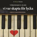 Vi var skapta fr lycka