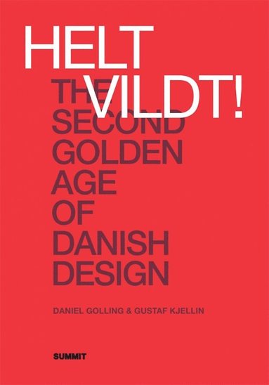 Helt vildt! av Daniel Golling, Gustaf Kjellin