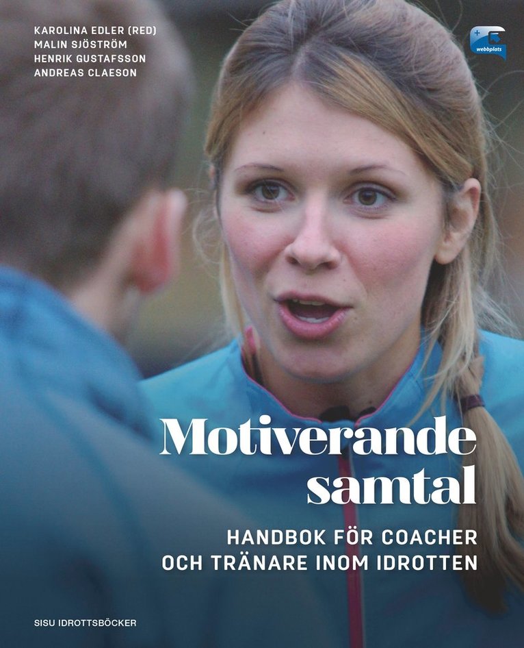 Karolina Edler, Malin Sjöström, Henrik Gustafsson, Andreas Claeson - Motiverande samtal - Handbok för coacher och tränare inom idrotten, Häftad