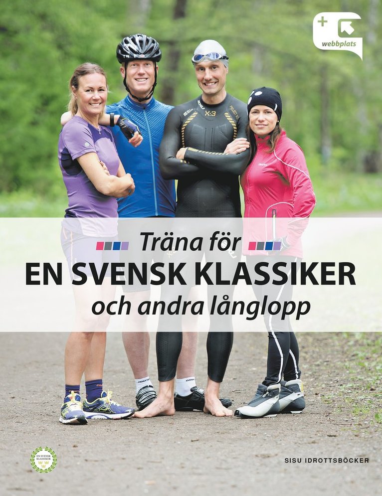 Mikael Mattsson, Cecilia Åkesdotter, Ingrid Djurback, Håkan Carlsson, Erik Wickström, Fredrik Ericsson, Mikael Rosén, Annelie Johansson, Joachim Willén - Träna för en svensk klassiker och andra långlopp, Häftad