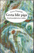 Greta blir piga