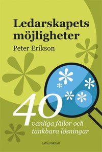 e-Bok Ledarskapets möjligheter  40 tänkbara fällor och möjliga lösningar