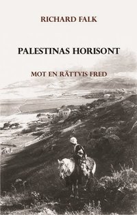 Palestinas horisont - Mot en rttvis fred