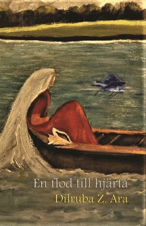 Dilruba Ara - En flod till hjärta, Häftad