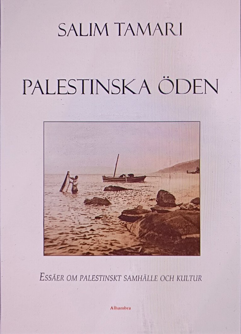 Salim Tamari - Palestinska öden: essäer om palestinskt samhälle och kultur, Häftad