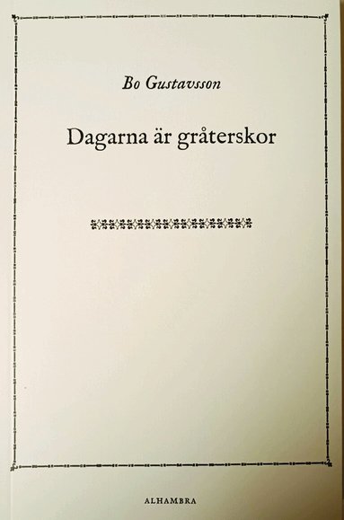 Bo Gustavsson - Dagarna är gråterskor, Häftad