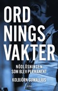 Ordningsvakter : nödlösningen som blev permanent
