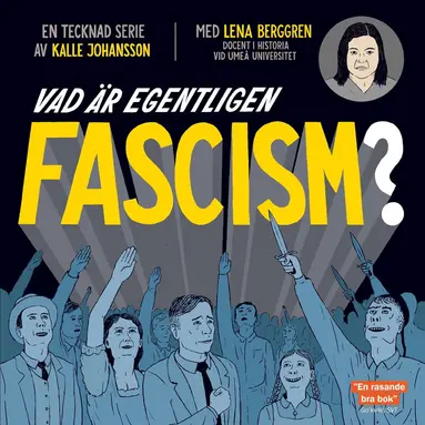 Kalle Johansson, Lena Berggren - Vad är egentligen fascism?, Häftad